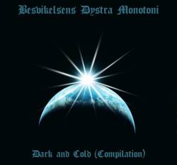 Besvikelsens Dystra Monotoni : Dark and Cold